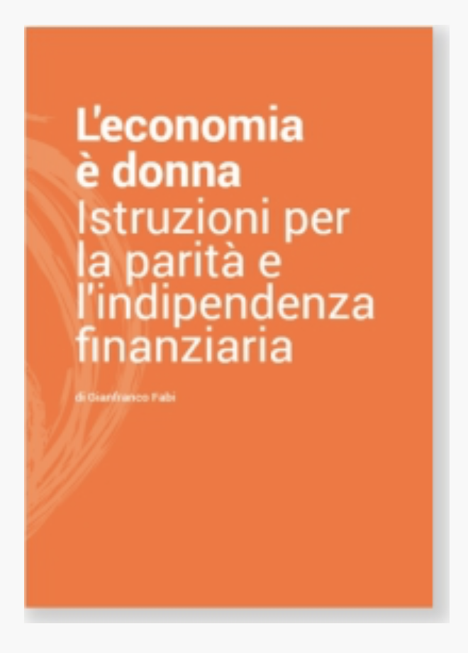 L'economia è donna: parità e indipendenza finanziaria come leva per la crescita